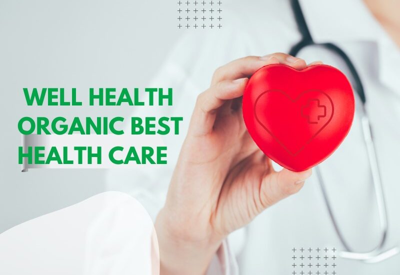 well health organic best health care